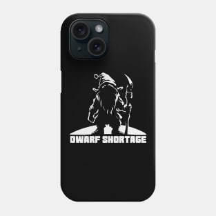 Dwarf Shortage Phone Case