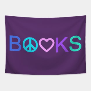 Peace, Love, and Books - New Tropical Colors Tapestry