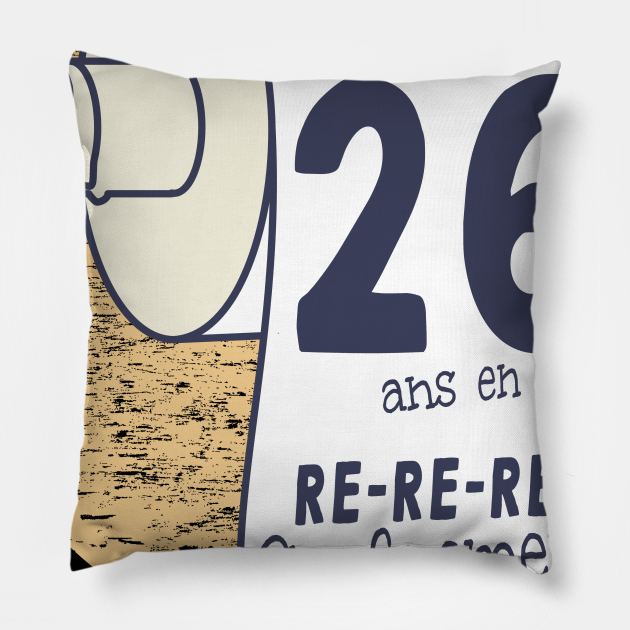 26 Ans En Confinement Humour Anniversaire Femme Homme Anniversaire En Confinement Pillow Teepublic