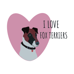 I love fox terriers T-Shirt