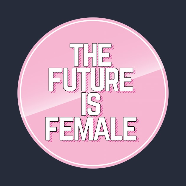 The Future is Female by NightField