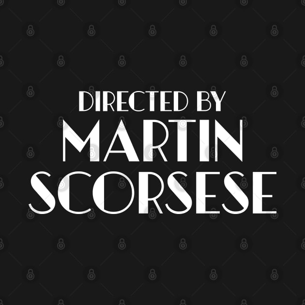 Directed By Martin Scorsese by KeilaMariaDesigns