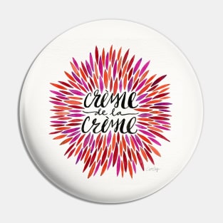 Pink Creme De Le Creme Pin