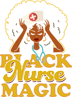 Black Nurse Magic! Gift For African American Nurses Magnet