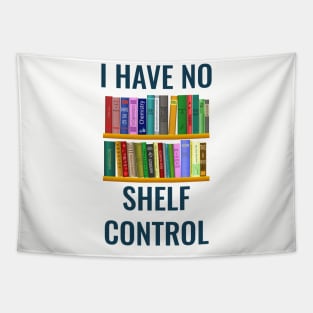 i have no shelf control Tapestry