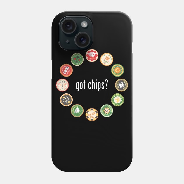 got chips? Phone Case by Poker Day