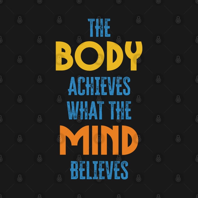 Body and Mind success and motivational quote / Positive Quotes About Life by Naumovski