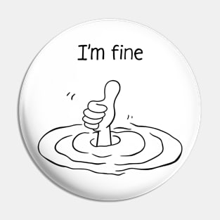 I'm Fine Pin