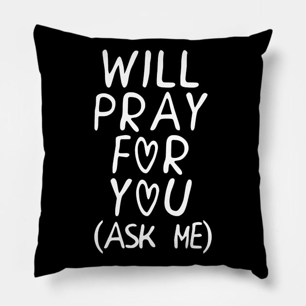 Will Pray For You Christian Prayer Pillow by zap