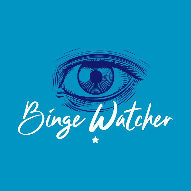 Binge Watcher with EYE Graphic by graphicsavage