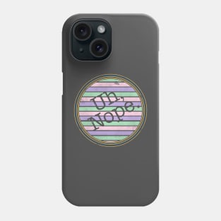 Uh, Nope Logo Style Design Um nope er no retro distressed Phone Case