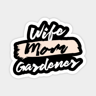 Cute Wife Mom Gardener Gift Idea Magnet