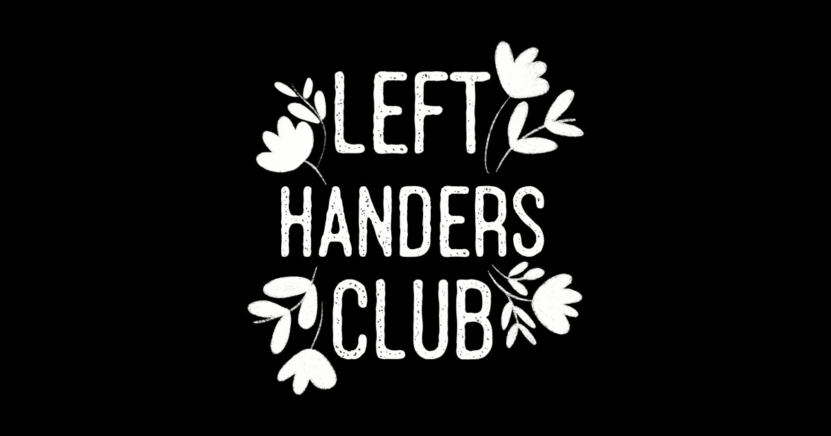 Left handers club Left Handers Club TShirt TeePublic