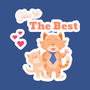 you're the best T-Shirt