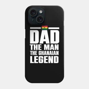 Dad The Man The Ghanaian Legend Father's Gift Phone Case