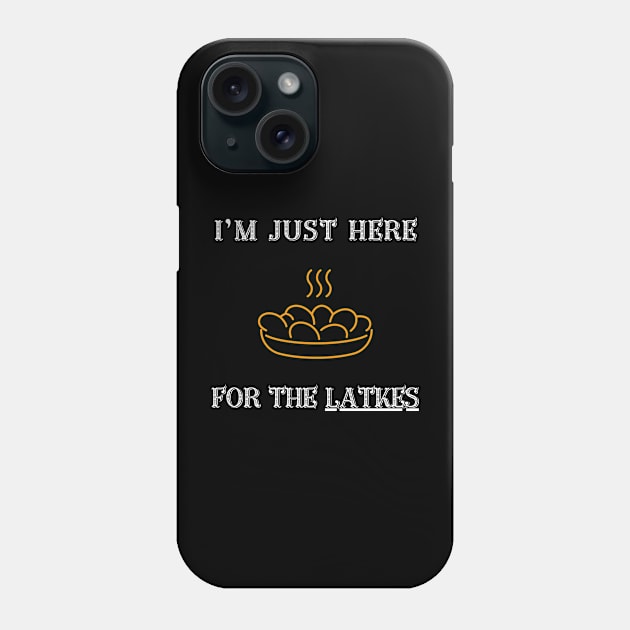 I'm just here for the latkes - happy hanukkah 2023 gift for adults / kids funny menorah hanukkah apparel chanukah Phone Case by vaporgraphic