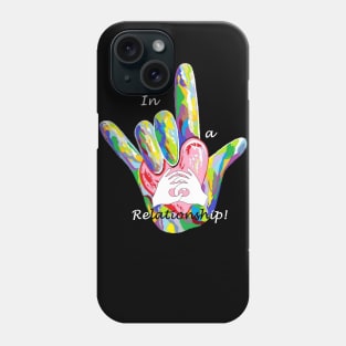 ASL In a Relationship Phone Case