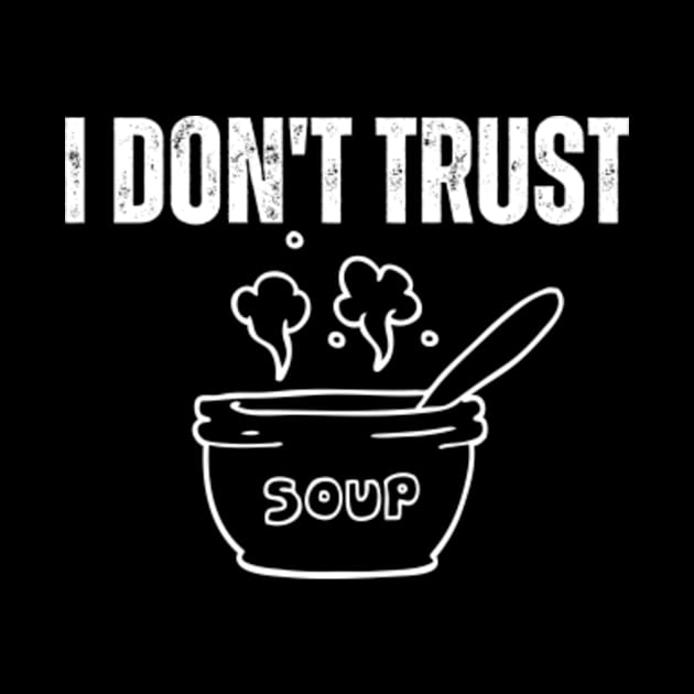 I-Don't-Trust-Soup by Alexa