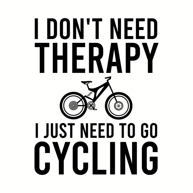I don't need therapy I just need to go cycling by cypryanus