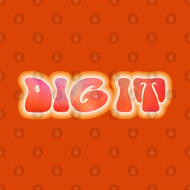 DIG IT! Retro 60s 70s aesthetic slang by F-for-Fab