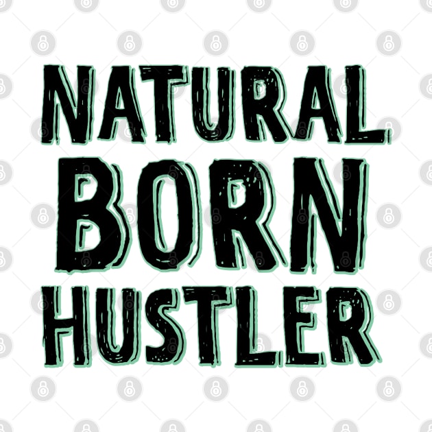 Natural born hustler by SamridhiVerma18