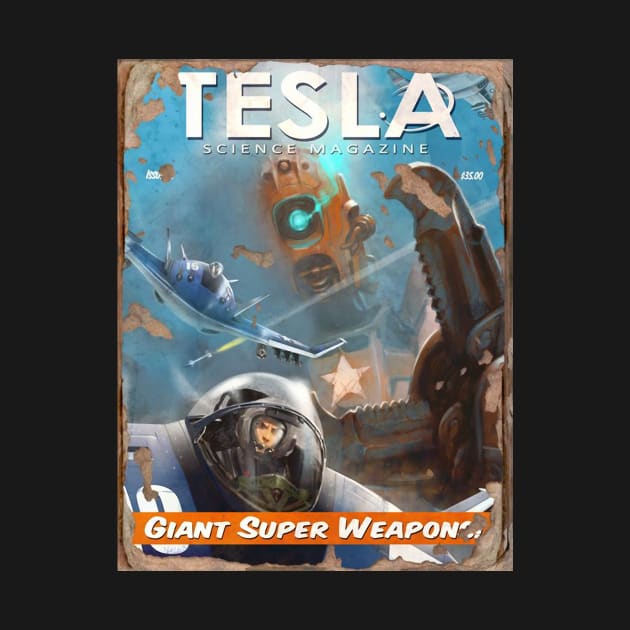 TESLA SCIENCE MAGAZINE: Giant Super Weapon by YourStyleB