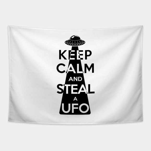 Keep Calm and Steal a UFO (Black) Tapestry by Roufxis