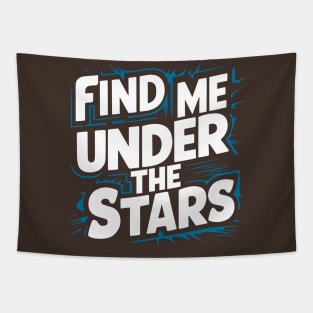 Find me under the stars Tapestry