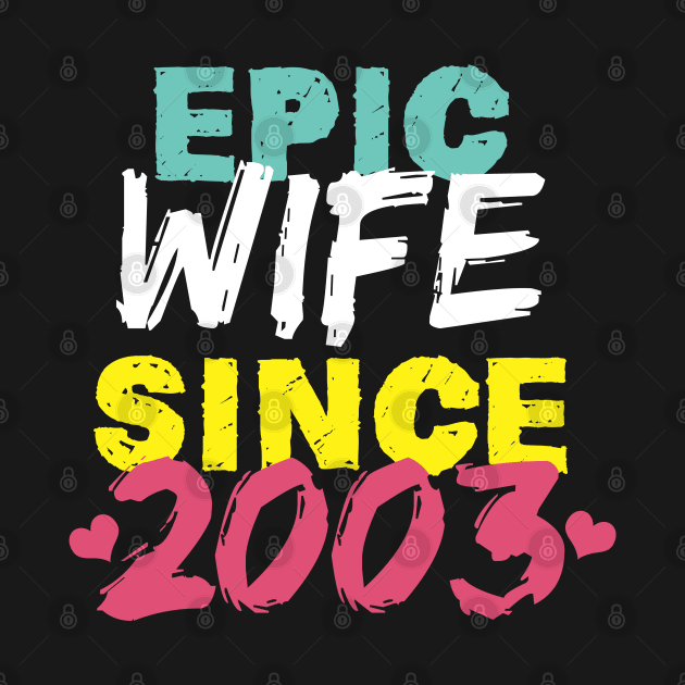 Epic Wife Since 2003 Funny Wife by Yakuza