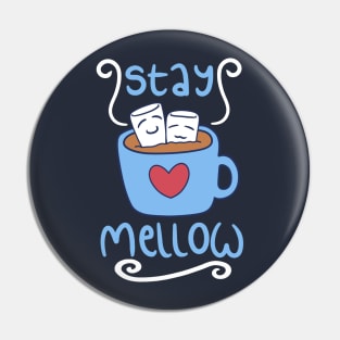 Stay Mellow Pin