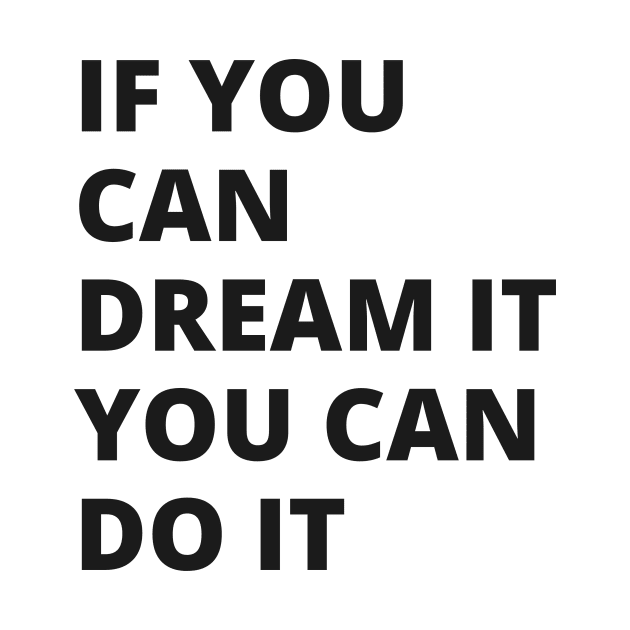 If you dream it you can do it by JalaFashion