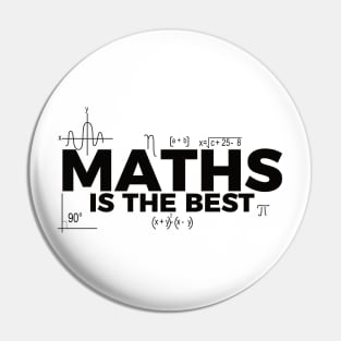 Maths Is The Best Pin