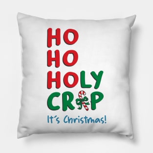 Ho Ho Holy Crap It's Christmas Pillow