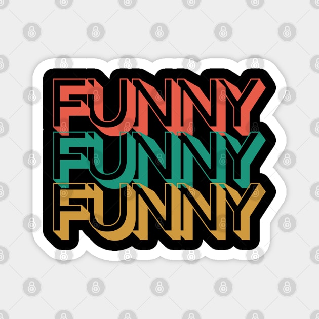 Retro Funny Magnet by Rev Store