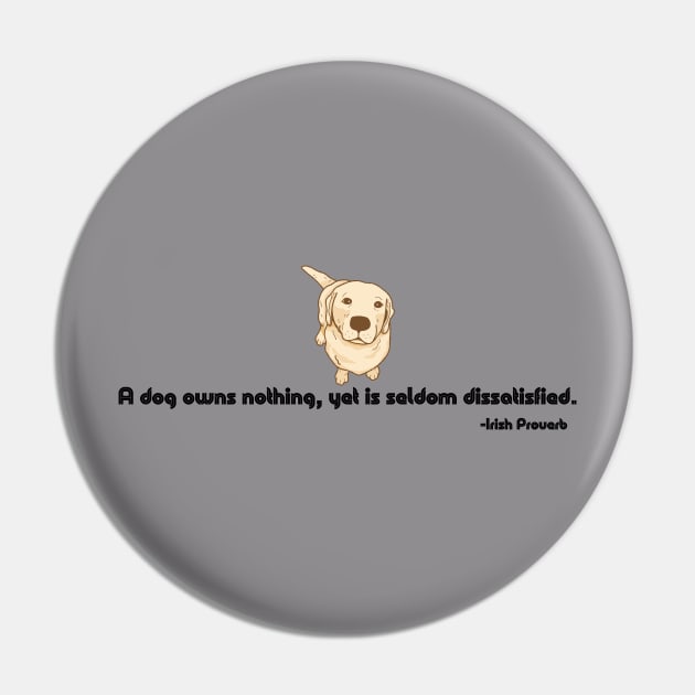 A dog owns nothing, yet is seldom dissatisfied. Pin by EmoteYourself