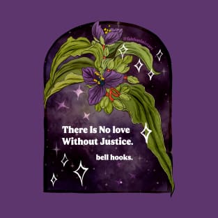 bell hooks, there is no love without justice T-Shirt