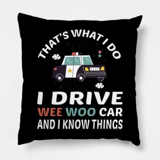 I Drive A Wee Woo Car Funny Policeman Car Driver Pillow