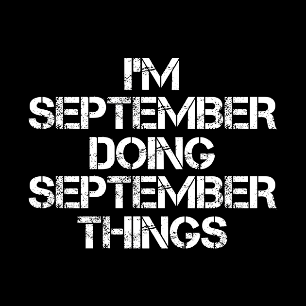 September Name T Shirt - September Doing September Things by Skyrick1