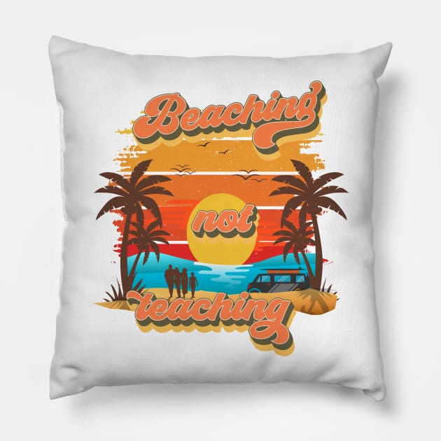 Beaching not learning Retro quote groovy teacher vacation Pillow by HomeCoquette