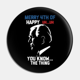 Funny Joe Biden Merry 4th Of July Pin