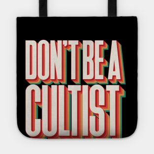 Don't Be A Cultist Tote