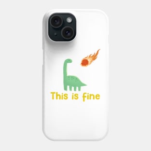 This is Fine Dinosaur Phone Case