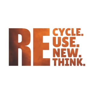 recycle reuse renew rethink T-Shirt