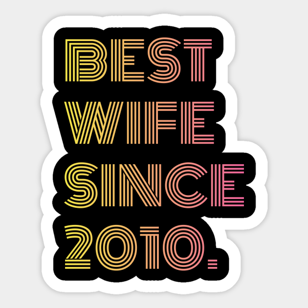 10th Anniversary Gift For Her Best Wife Since 10 10th Anniversary Sticker Teepublic 10th Anniversary Gift For Her Best Wife Since 10 10th Anniversary Sticker Teepublic