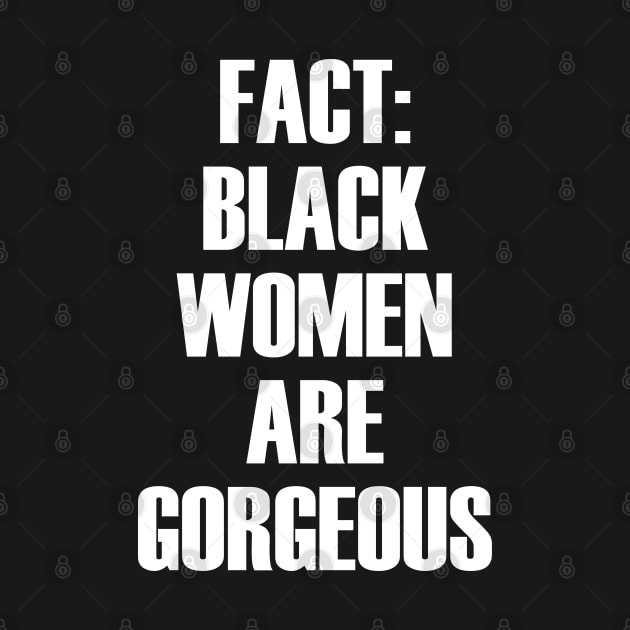 Fact: Black Women Are Gorgeous | African American by UrbanLifeApparel