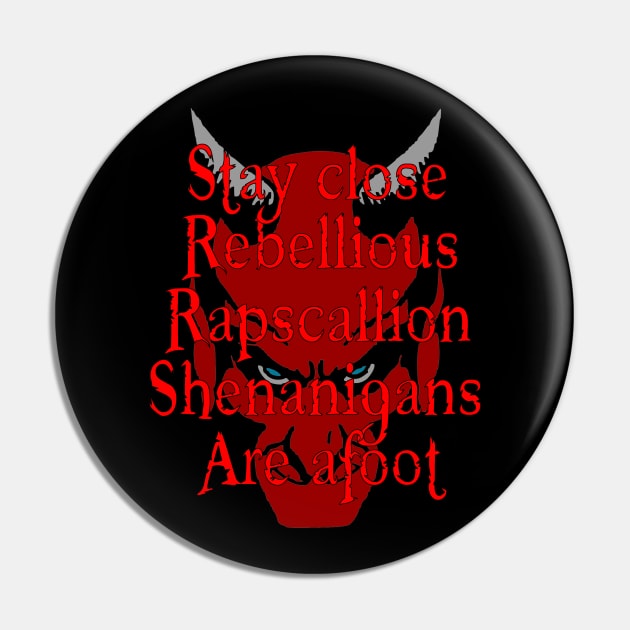 Rapscallion Shenanigans Pin by Sifs Store