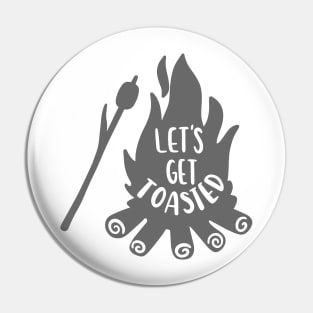 Lets Get Toasted! Outdoors Shirt, Hiking Shirt, Adventure Shirt, Camping Shirt Pin