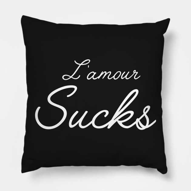 L'amour Sucks Pillow by slogantees