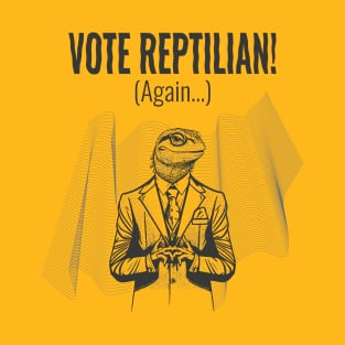 Vote Reptilian! T-Shirt