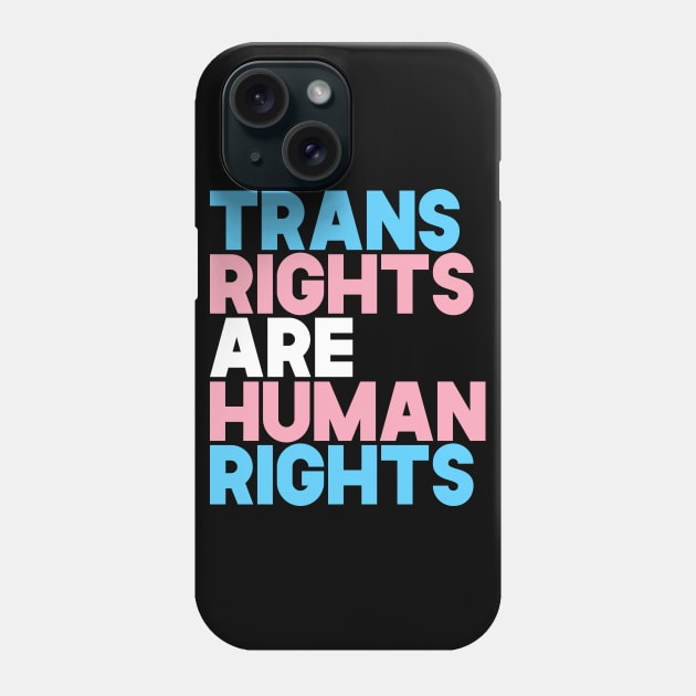 Trans Rights Are Human Rights Phone Case by SusurrationStudio